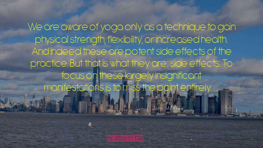 John McAfee Quotes: We are aware of yoga