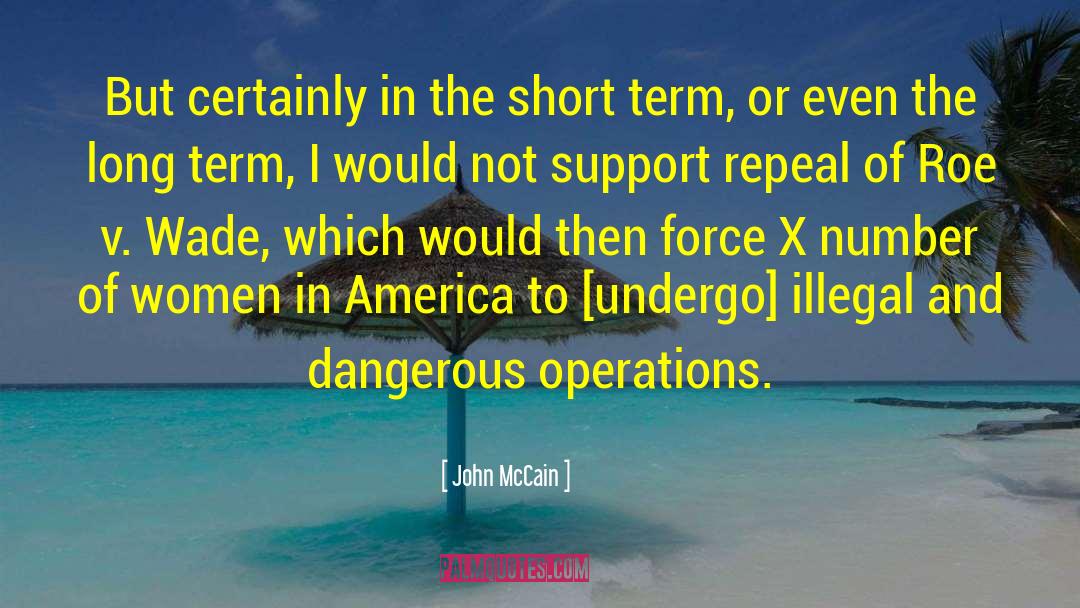 John McCain Quotes: But certainly in the short