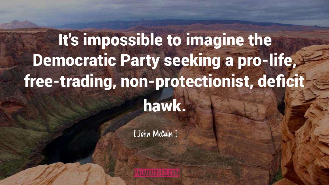 John McCain Quotes: It's impossible to imagine the