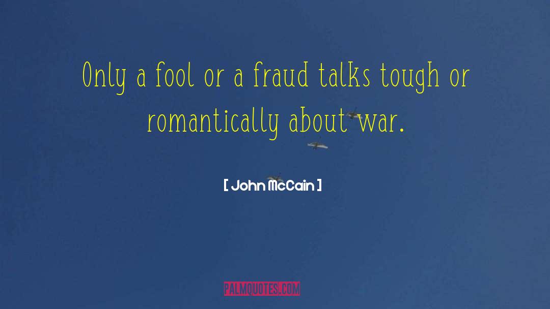 John McCain Quotes: Only a fool or a