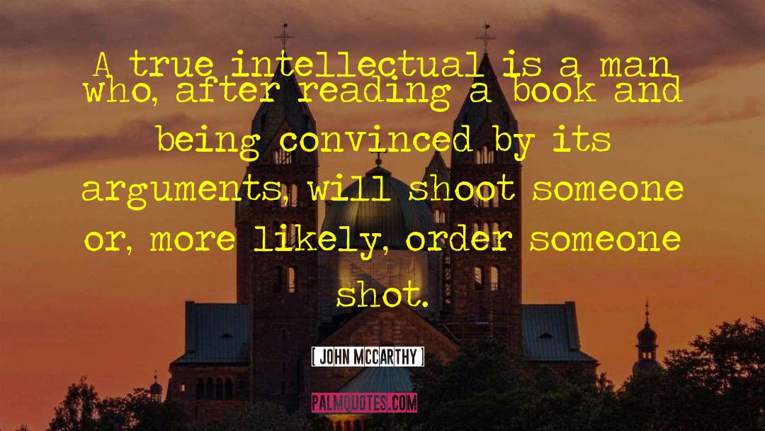 John McCarthy Quotes: A true intellectual is a