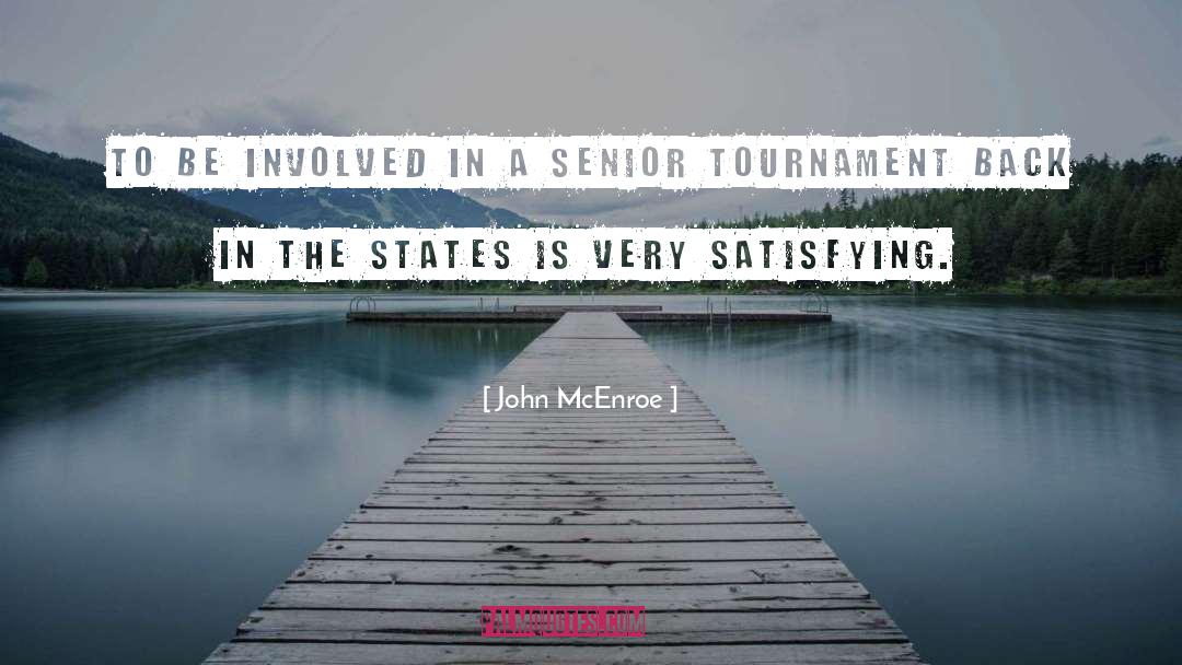 John McEnroe Quotes: To be involved in a