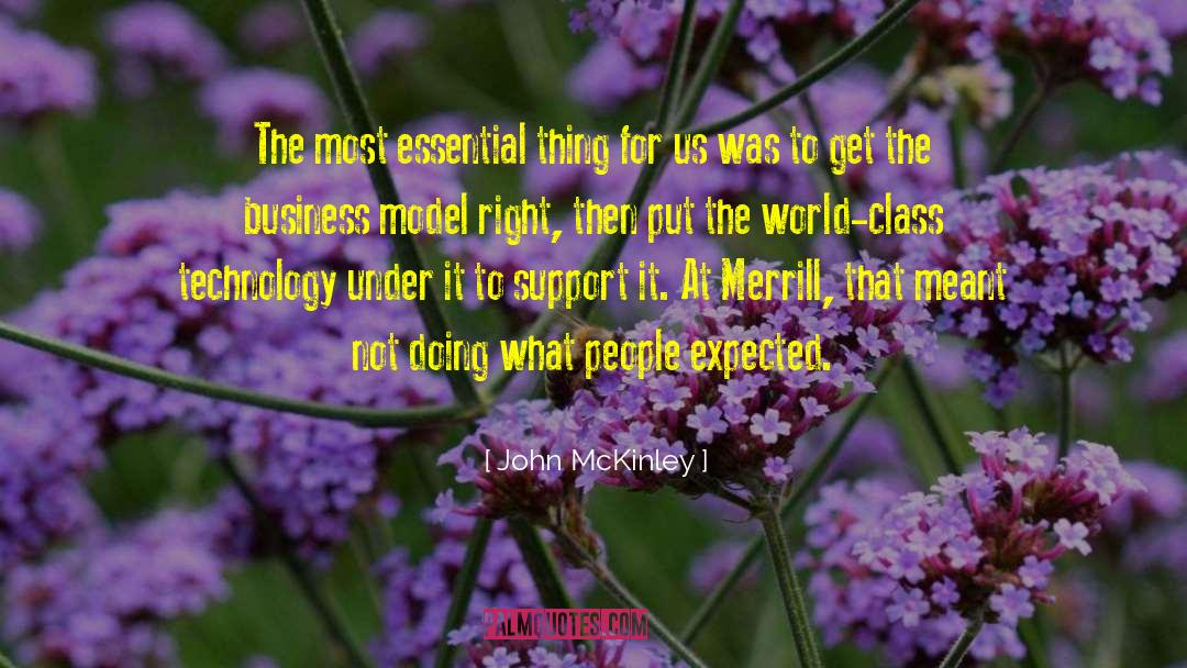 John McKinley Quotes: The most essential thing for
