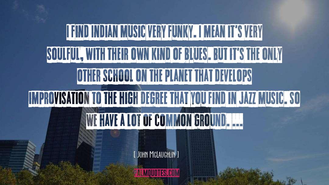 John McLaughlin Quotes: I find Indian music very