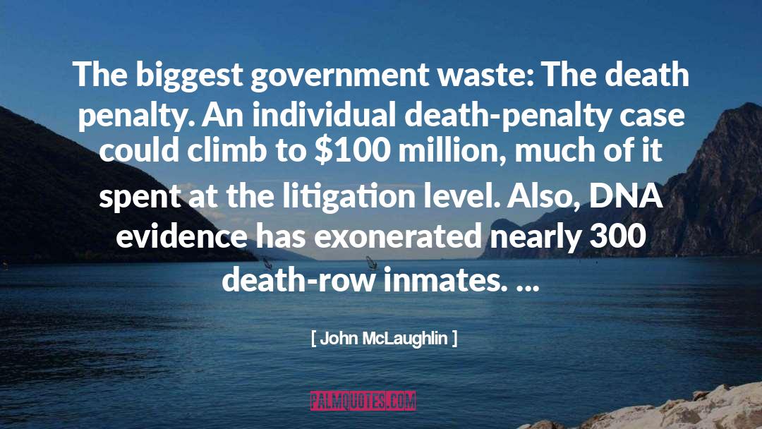 John McLaughlin Quotes: The biggest government waste: The