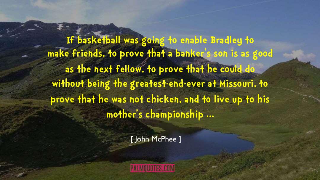 John McPhee Quotes: If basketball was going to