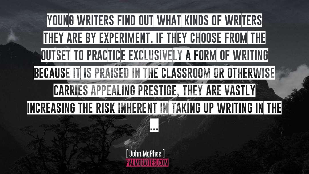 John McPhee Quotes: Young writers find out what