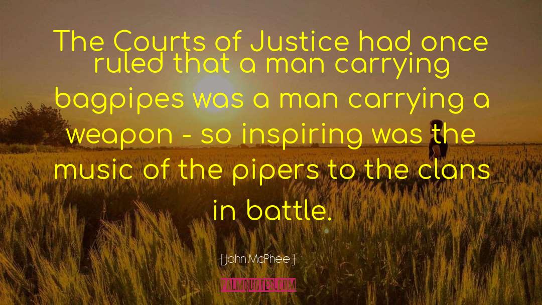 John McPhee Quotes: The Courts of Justice had