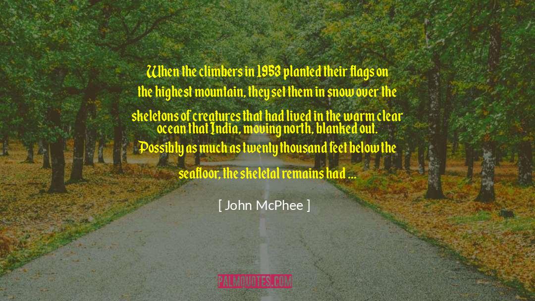 John McPhee Quotes: When the climbers in 1953