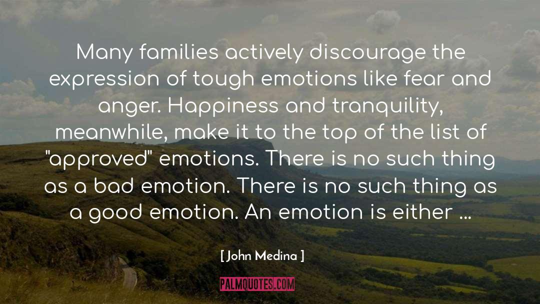 John Medina Quotes: Many families actively discourage the