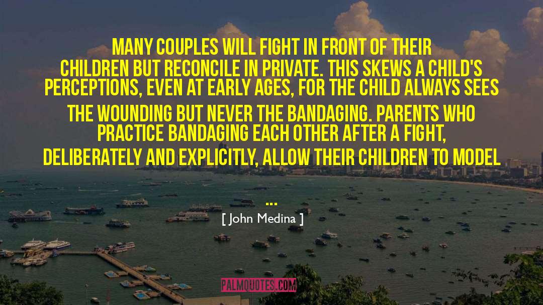 John Medina Quotes: Many couples will fight in
