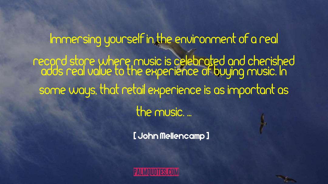 John Mellencamp Quotes: Immersing yourself in the environment
