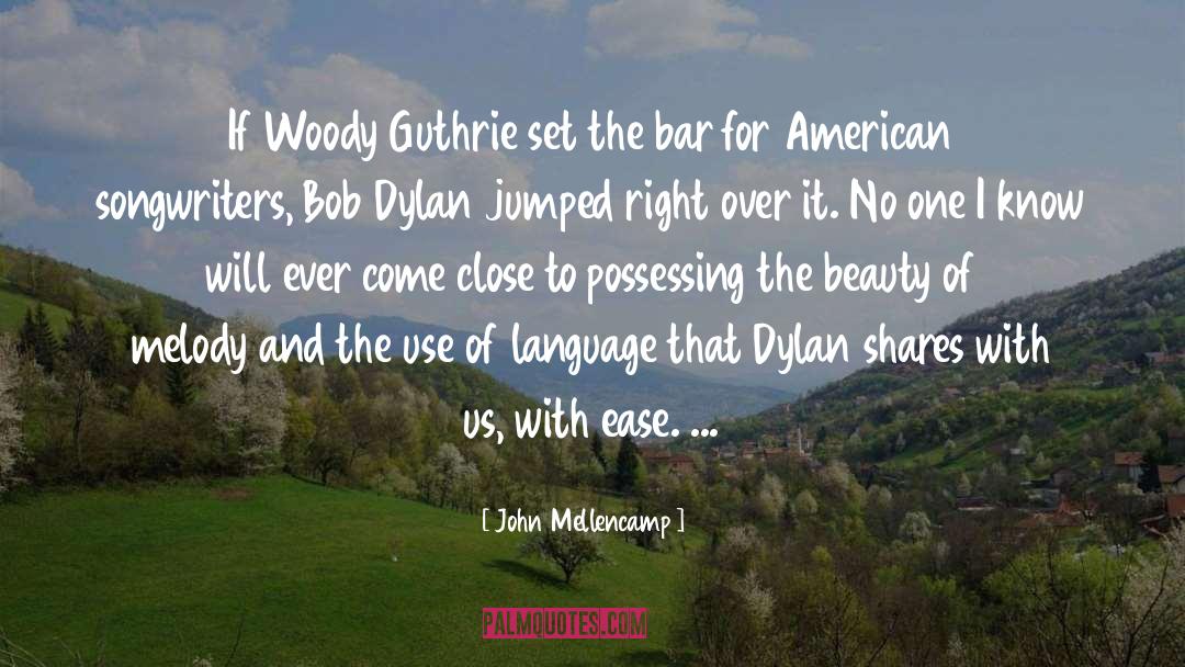 John Mellencamp Quotes: If Woody Guthrie set the