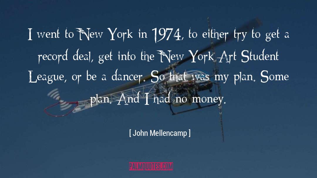 John Mellencamp Quotes: I went to New York