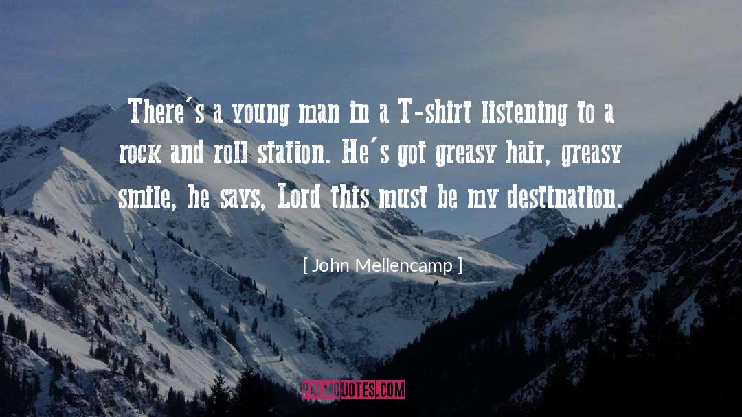 John Mellencamp Quotes: There's a young man in
