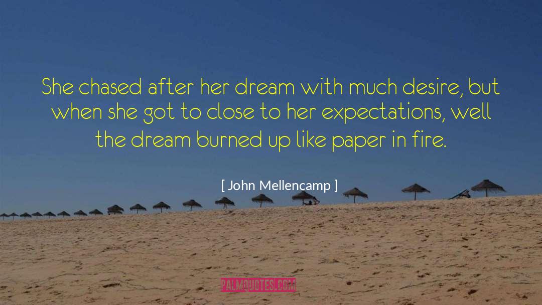 John Mellencamp Quotes: She chased after her dream