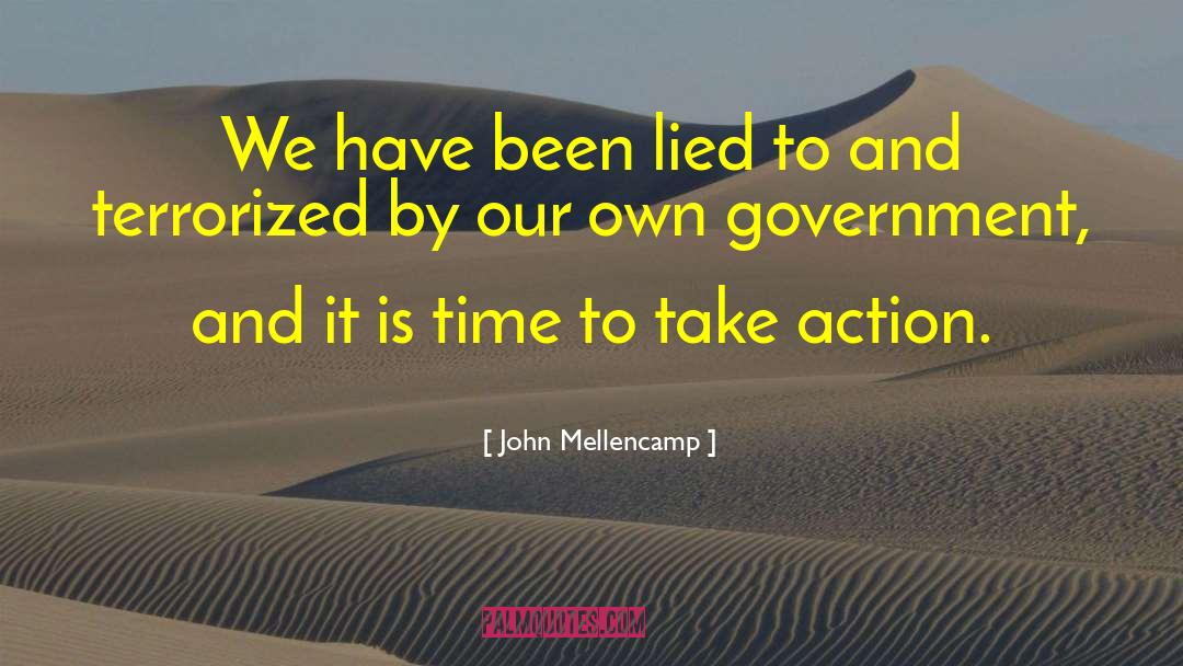 John Mellencamp Quotes: We have been lied to