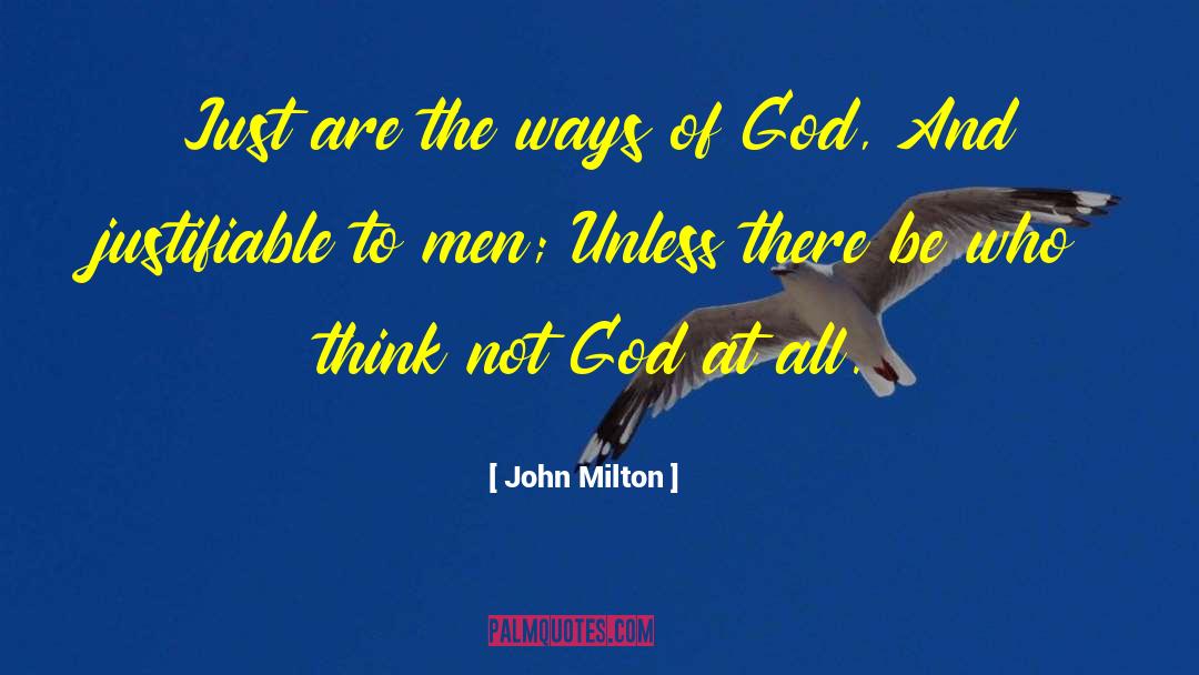 John Milton Quotes: Just are the ways of