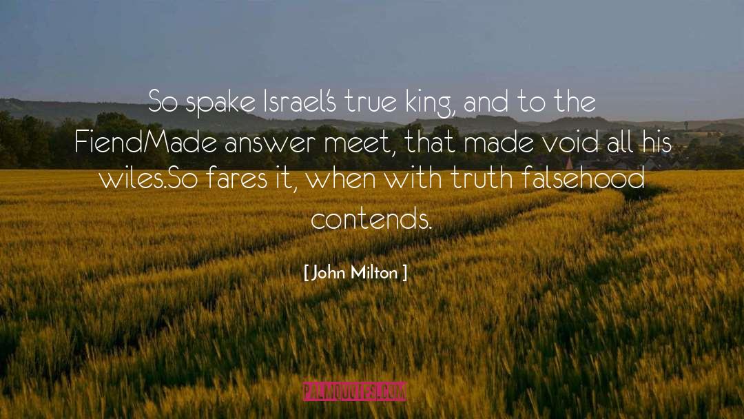 John Milton Quotes: So spake Israel's true king,