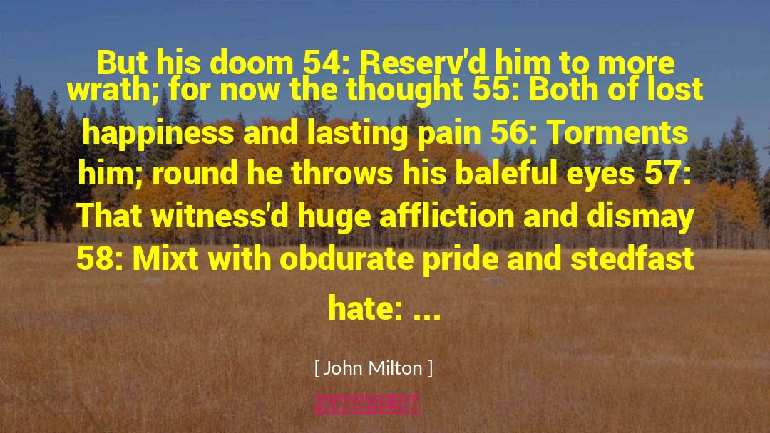 John Milton Quotes: But his doom 54: Reserv'd