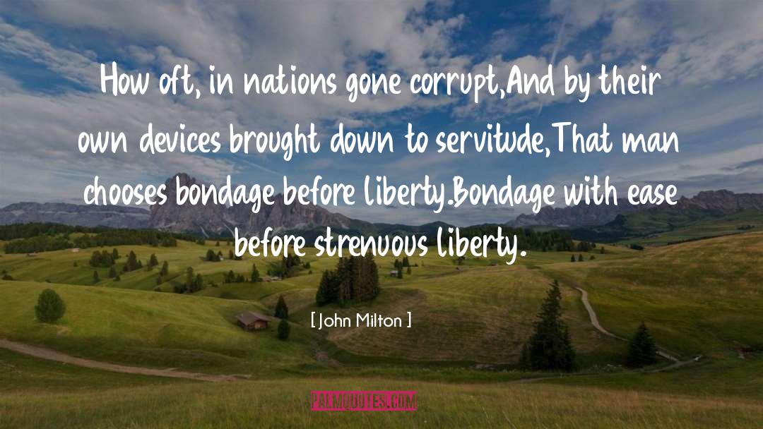 John Milton Quotes: How oft, in nations gone