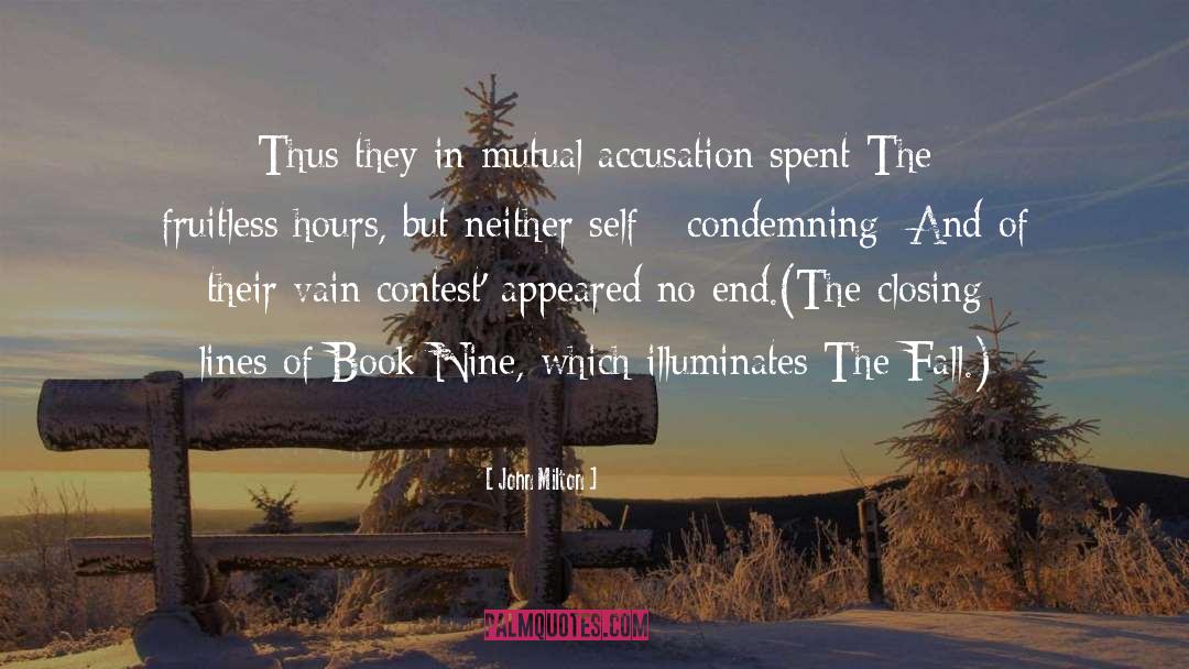 John Milton Quotes: Thus they in mutual accusation