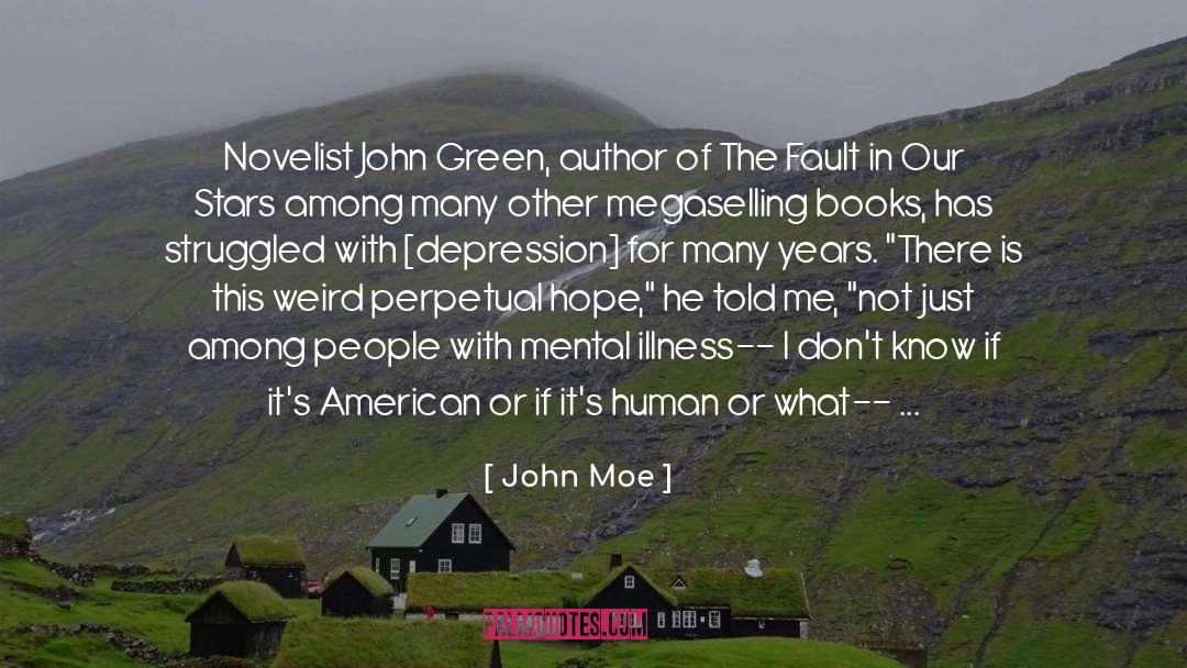 John Moe Quotes: Novelist John Green, author of