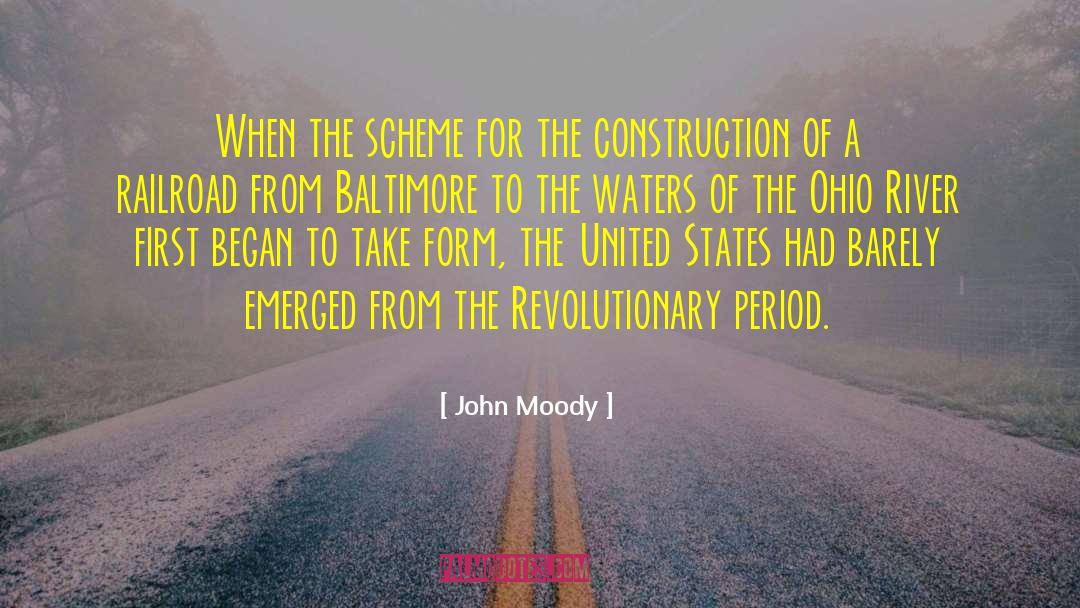 John Moody Quotes: When the scheme for the