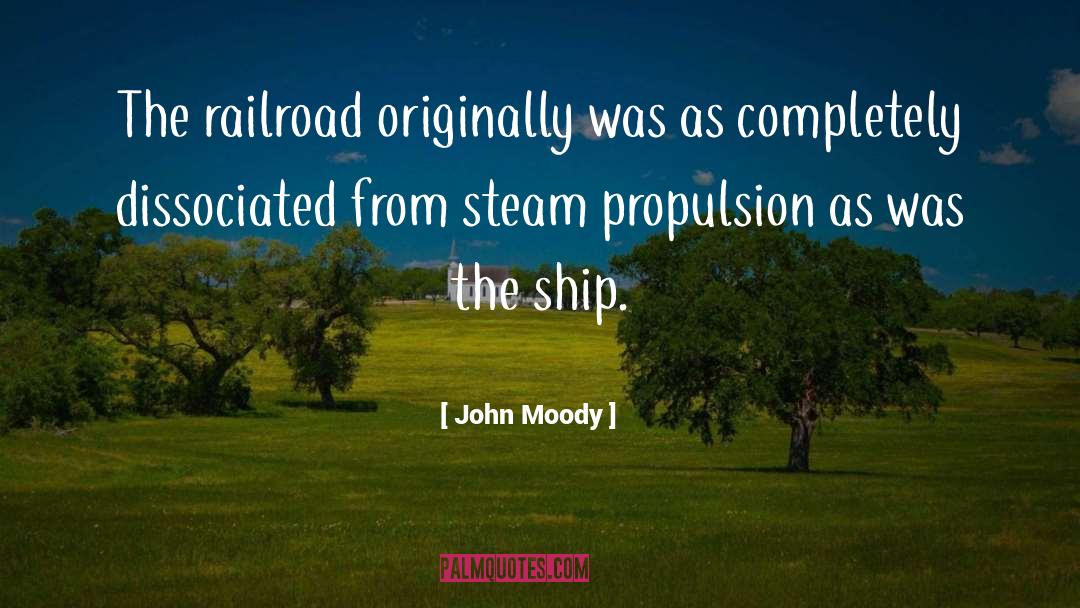 John Moody Quotes: The railroad originally was as