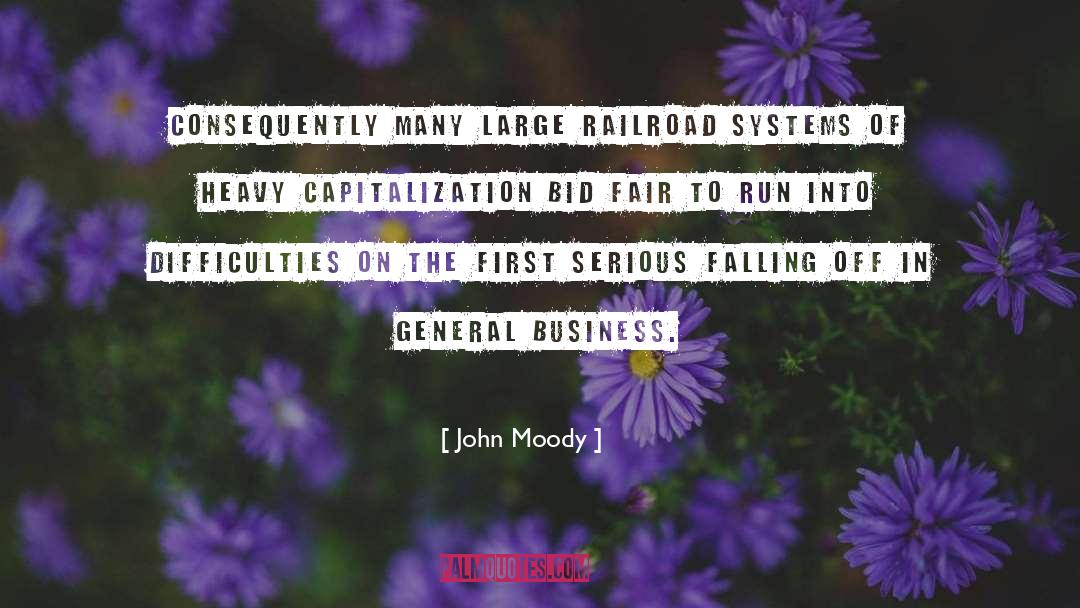 John Moody Quotes: Consequently many large railroad systems