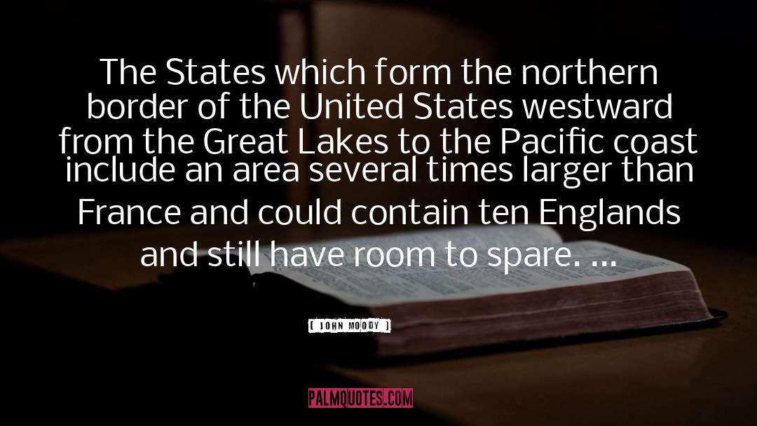 John Moody Quotes: The States which form the