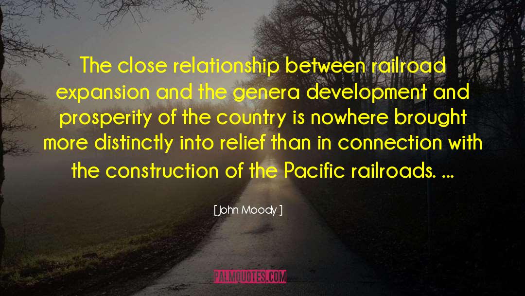 John Moody Quotes: The close relationship between railroad