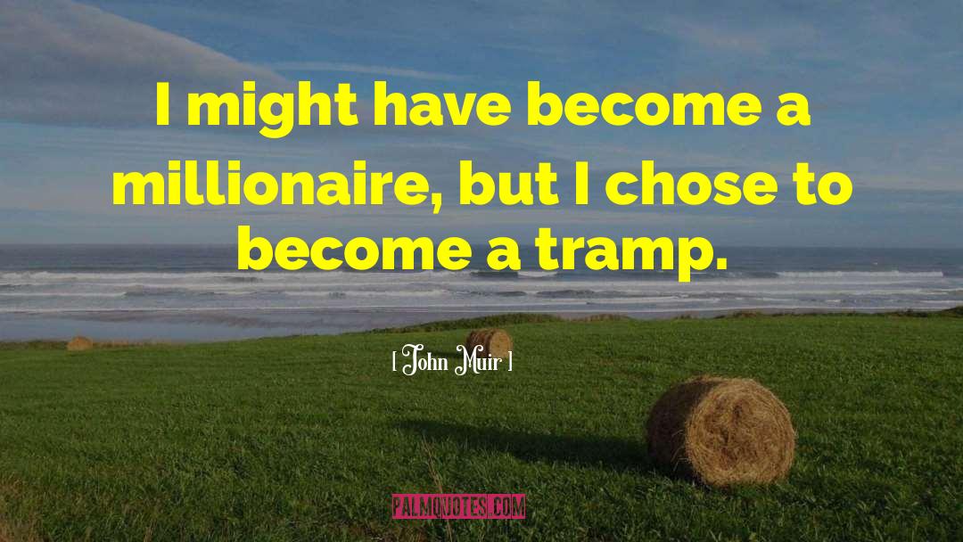 John Muir Quotes: I might have become a