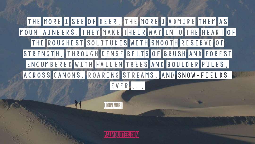 John Muir Quotes: The more I see of