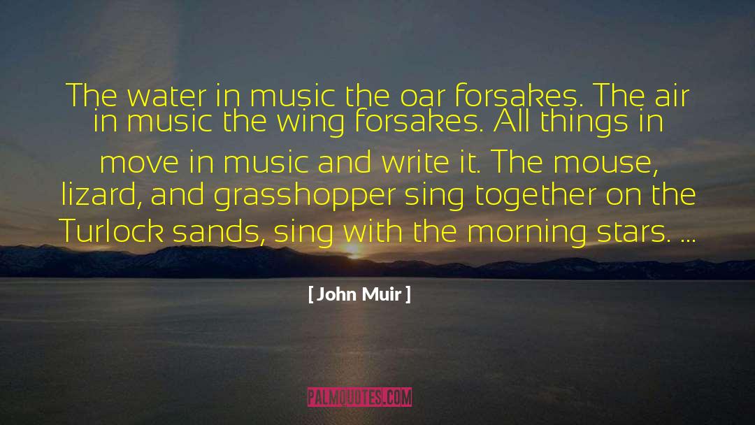 John Muir Quotes: The water in music the