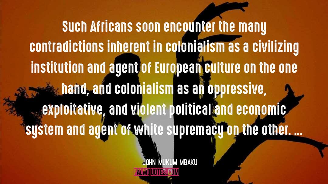 John Mukum Mbaku Quotes: Such Africans soon encounter the