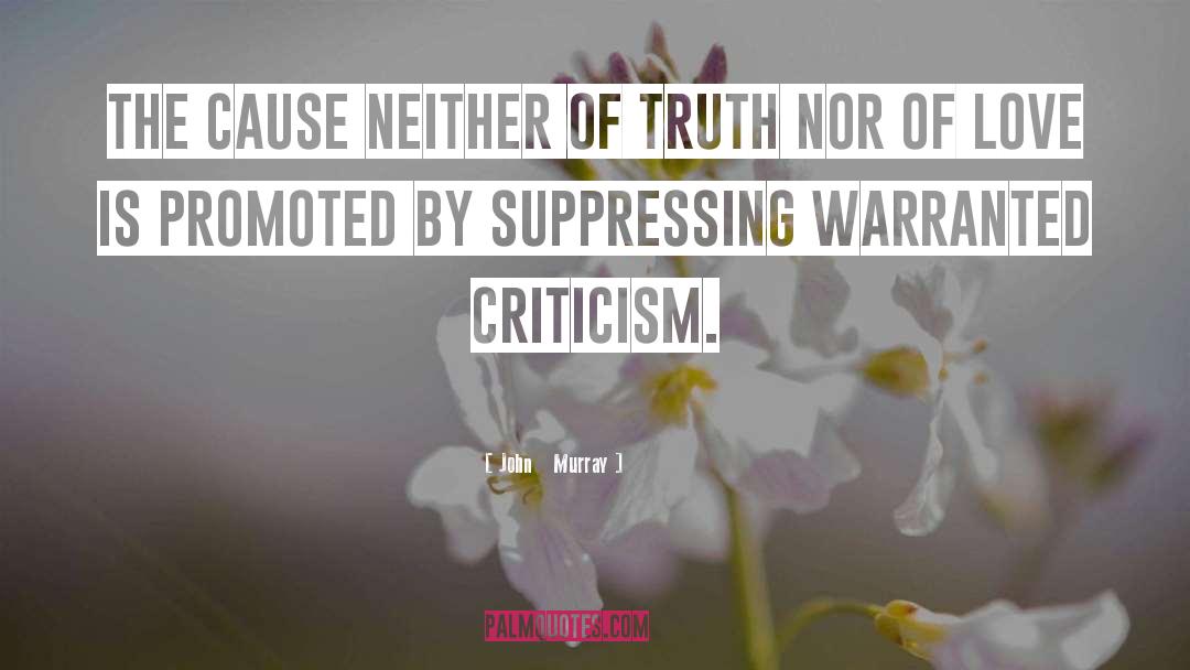 John  Murray Quotes: The cause neither of truth