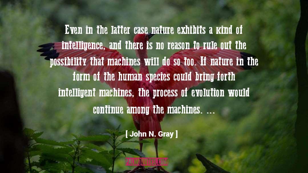 John N. Gray Quotes: Even in the latter case