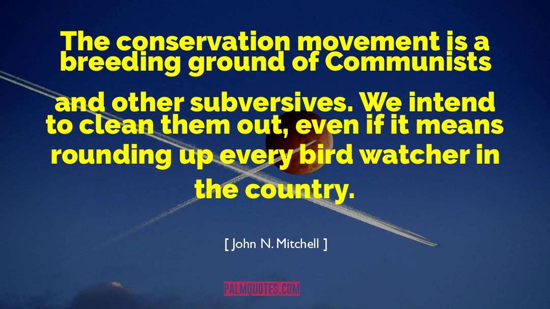 John N. Mitchell Quotes: The conservation movement is a