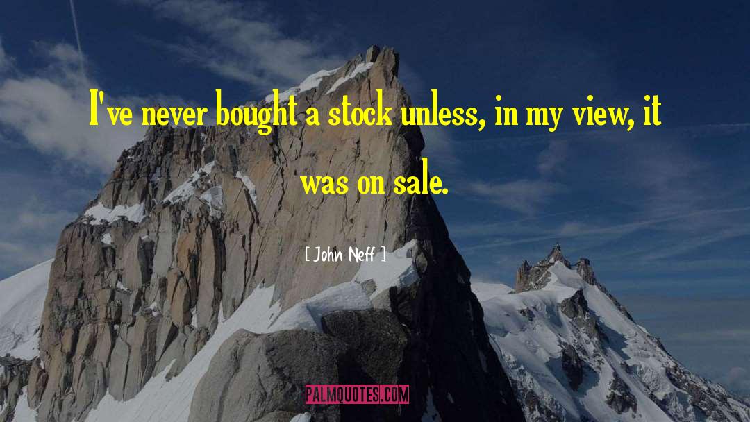 John Neff Quotes: I've never bought a stock