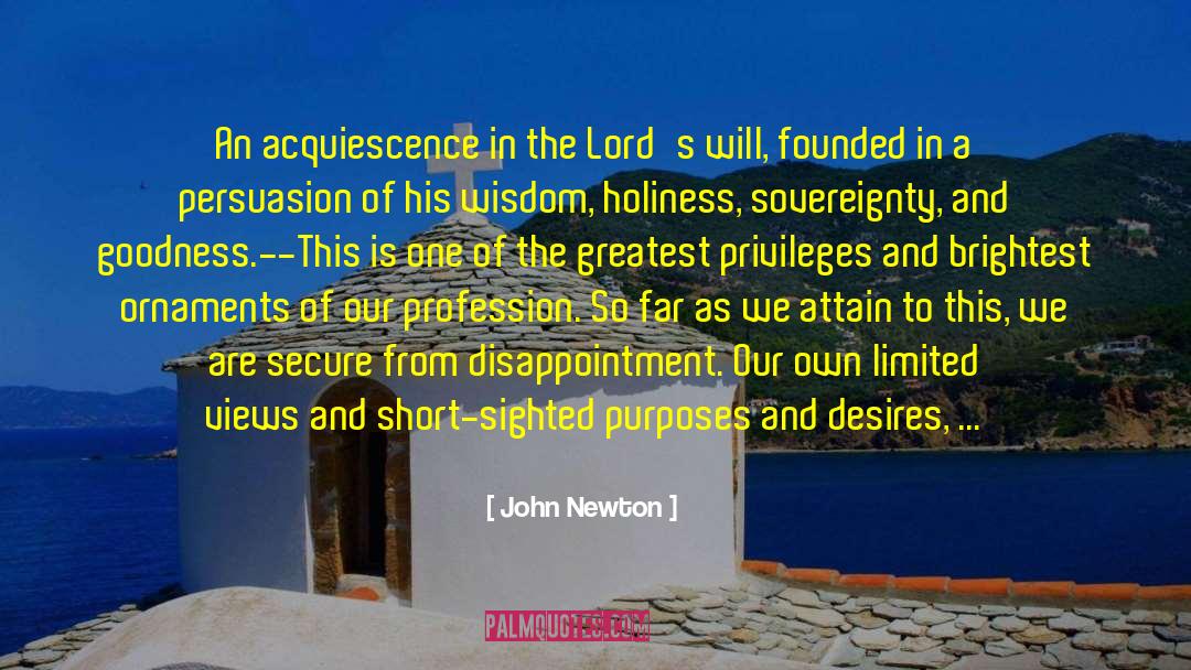 John Newton Quotes: An acquiescence in the Lord's