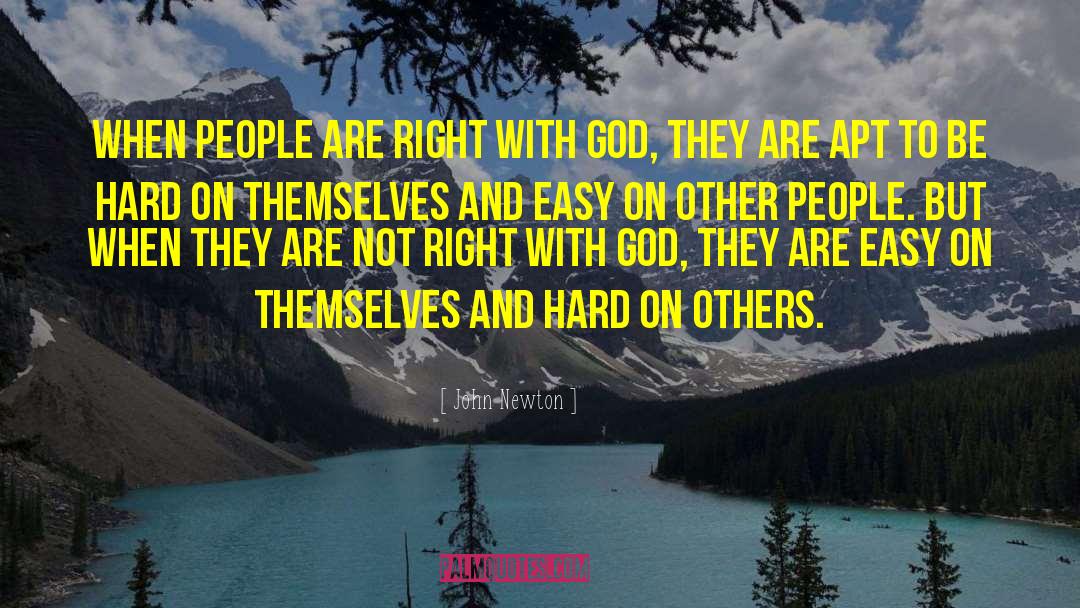 John Newton Quotes: When people are right with