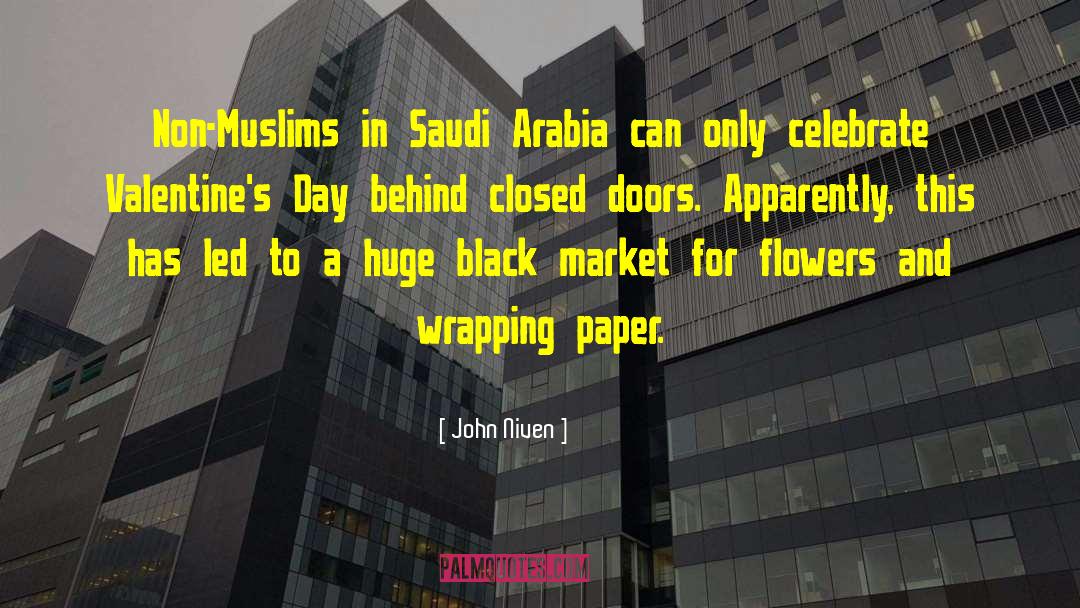 John Niven Quotes: Non-Muslims in Saudi Arabia can