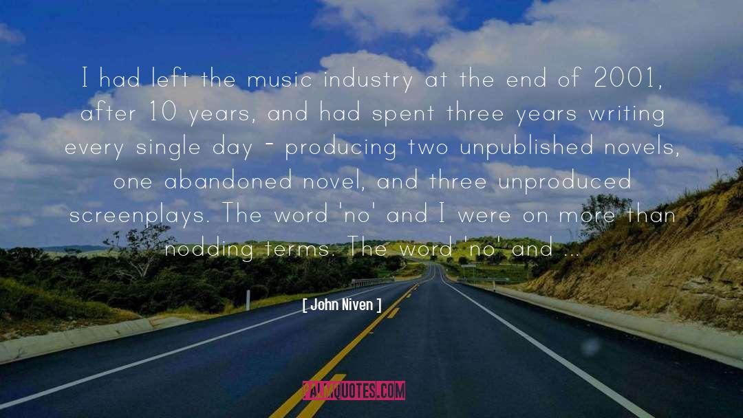 John Niven Quotes: I had left the music