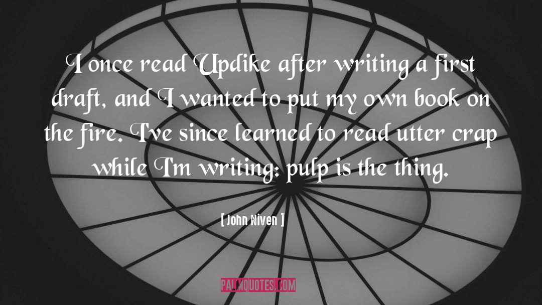 John Niven Quotes: I once read Updike after