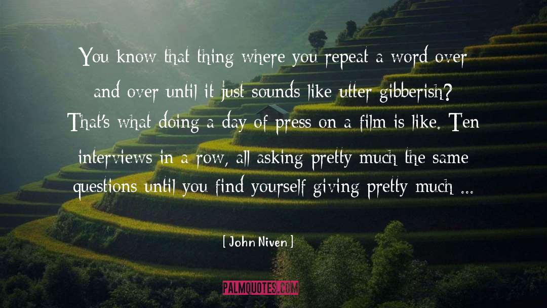 John Niven Quotes: You know that thing where