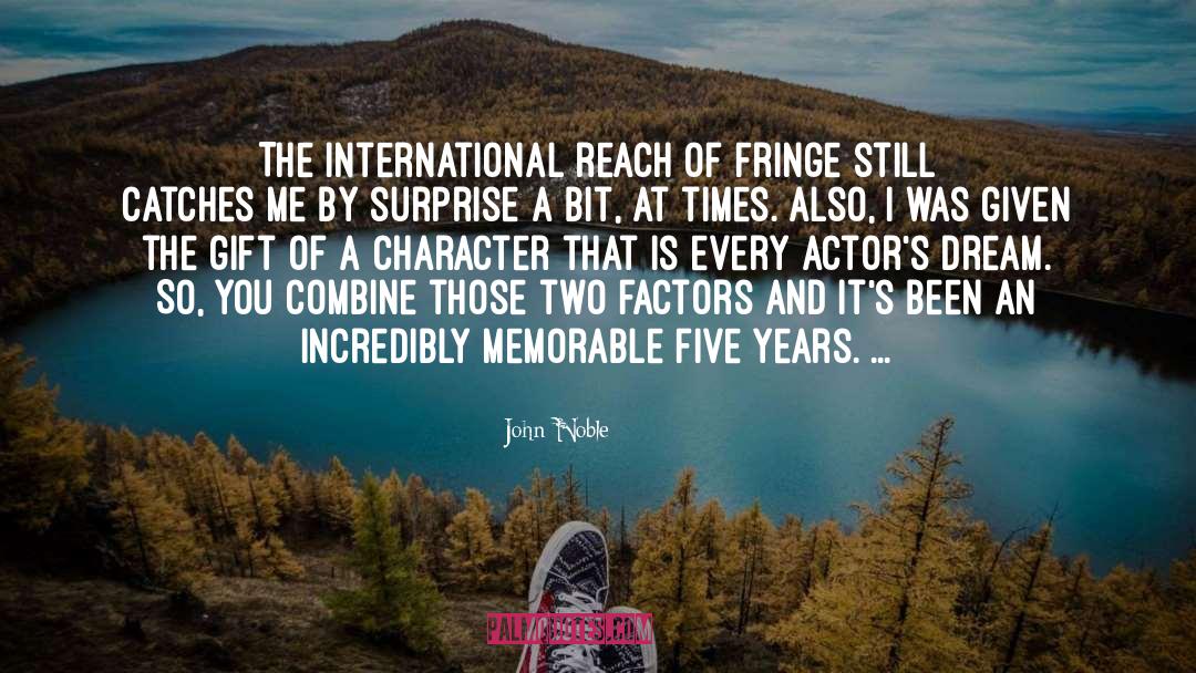 John Noble Quotes: The international reach of Fringe