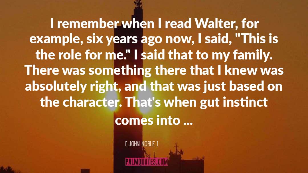 John Noble Quotes: I remember when I read