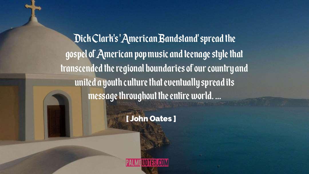John Oates Quotes: Dick Clark's 'American Bandstand' spread