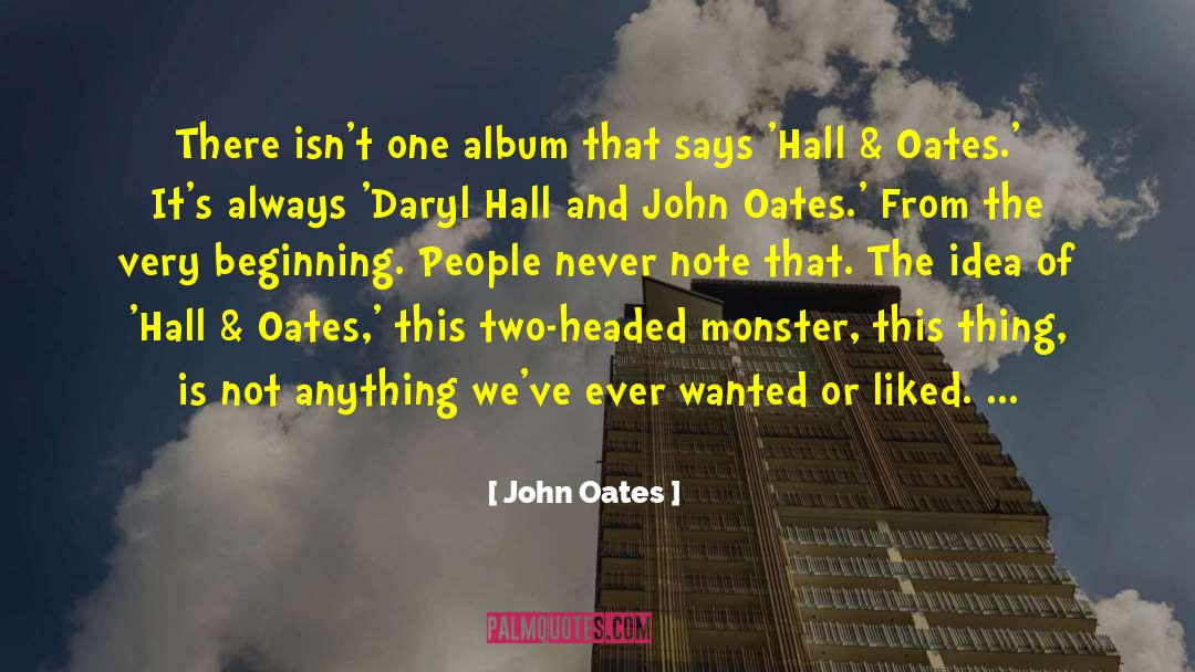 John Oates Quotes: There isn't one album that